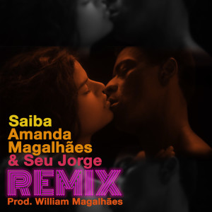 Listen to Saiba (Remix) song with lyrics from Amanda Magalhães