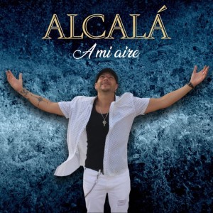 Listen to A Mi Aire song with lyrics from Alcala
