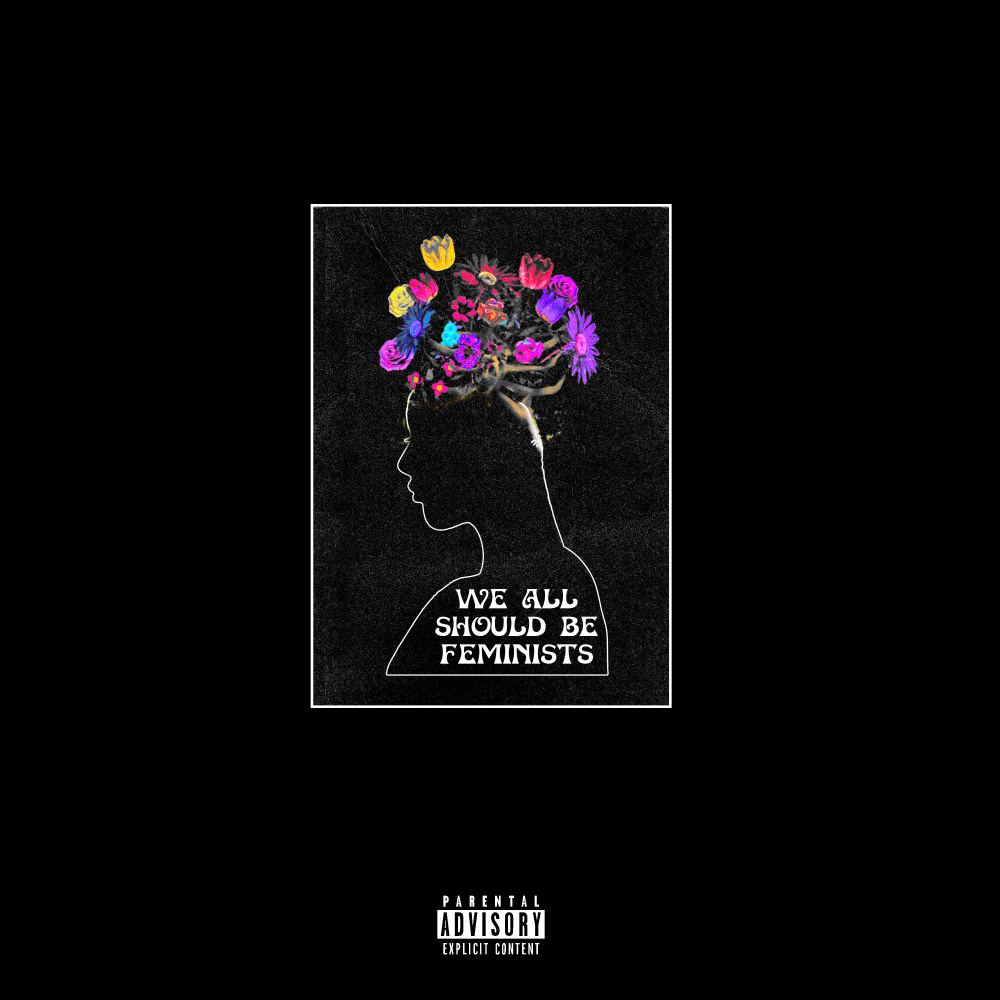 No Woman No Human (We All Should Be Feminists) (Explicit) (We Should All Be Feminists|Explicit)