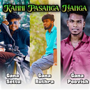 Album Kanni Pasanga Nanga from Gana Ruthra