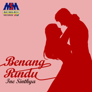Listen to Benang Rindu song with lyrics from Ine Sinthya