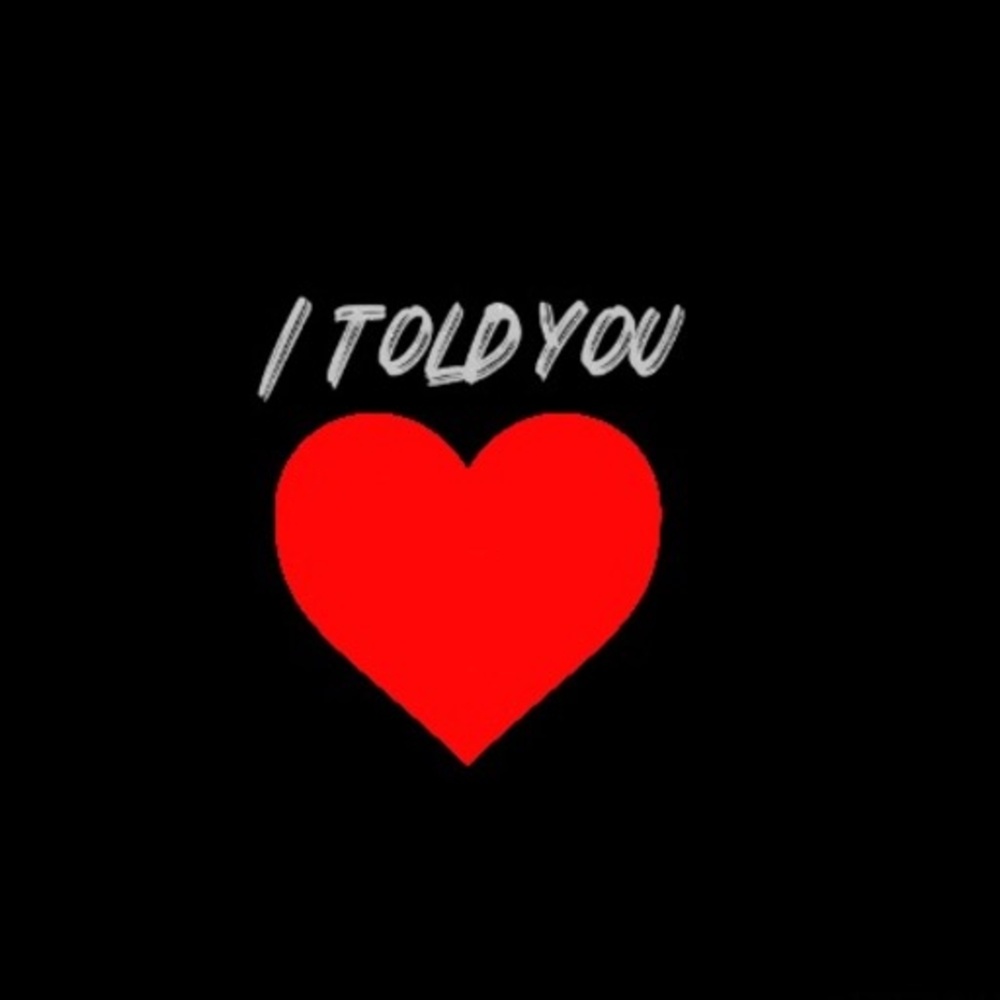 I Told You