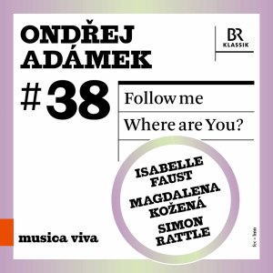 Magdalena Kožená的專輯Ondřej Adámek: Follow Me & Where Are You?