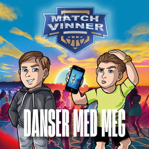 收聽Matchvinner的Danser med meg (Explicit)歌詞歌曲
