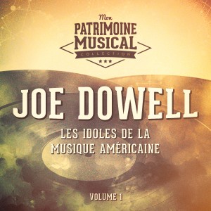 Les Idoles De La Musique Américaine: Joe Dowell, Vol. 1