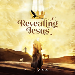 Album Revealing Jesus from Nii Okai