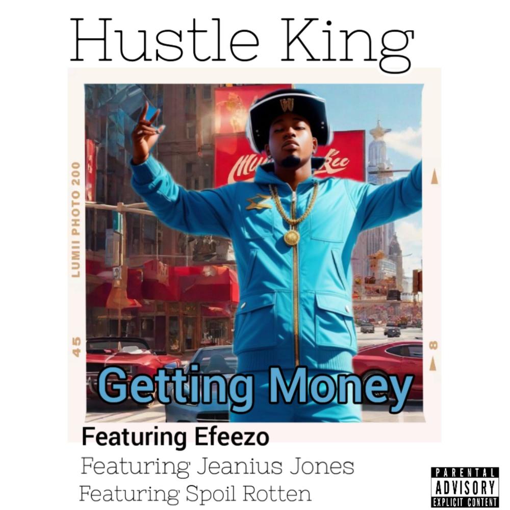 Getting Money (feat. Spoil Rotten, Jeanius jones & Efeezo) (Explicit)