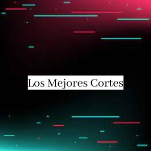 Dengarkan Los Mejores Cortes lagu dari TikTok Viral dengan lirik