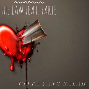 收聽The Law的Cinta Yang Salah歌詞歌曲