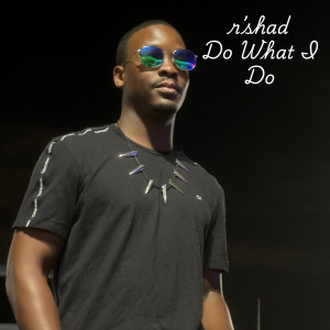 ดาวน์โหลดและฟังเพลง Do What I Do (Explicit) พร้อมเนื้อเพลงจาก R'shad