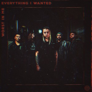 收聽Worst In Me的Everything I Wanted歌詞歌曲
