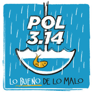 Album Lo bueno de lo malo oleh Pol 3.14