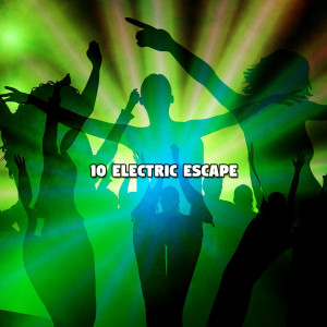 Album 10 Electric Escape oleh Ibiza Fitness Music Workout