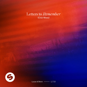 Lucas & Steve的專輯Letters To Remember (Club Mixes)