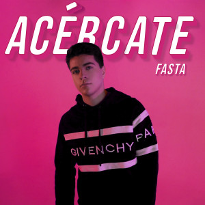 收聽Fasta的Acércate歌詞歌曲