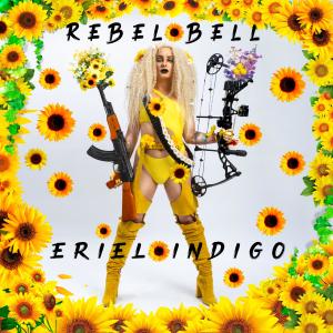Eriel Indigo的專輯Rebel Bell (feat. Kevn Blvk & Jonny Joon) (Explicit)