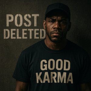 收听Good  Karma的Post Deleted (Explicit)歌词歌曲