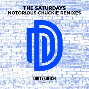 收聽The Saturdays的Notorious (Chuckie Dirty Dutch Club Mix)歌詞歌曲