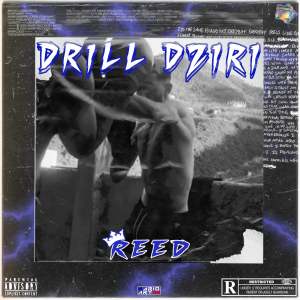 Listen to Drill Dziri (Explicit) song with lyrics from Reed