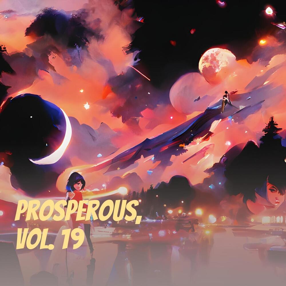 Prosperous, Vol. 19
