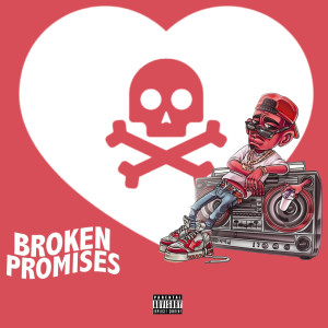 อัลบัม Broken Promises (Explicit) ศิลปิน YoungCelebThaGod