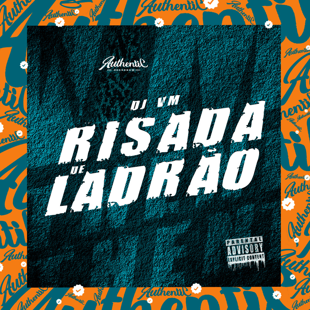 Risada de Ladrão (Explicit)