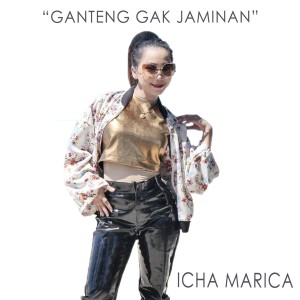 Icha Marica的專輯Ganteng Gak Jaminan