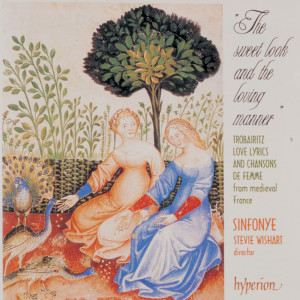 Sinfonye的專輯The Sweet Look and the Loving Manner: Music of Medieval Provence