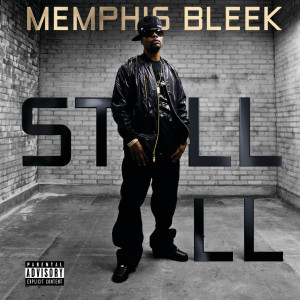 Memphis Bleek的專輯Still Ill - Single