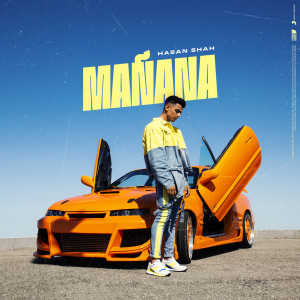 收聽hasan shah的Mañana歌詞歌曲