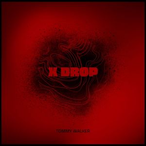 Tommy Walker的專輯X Drop