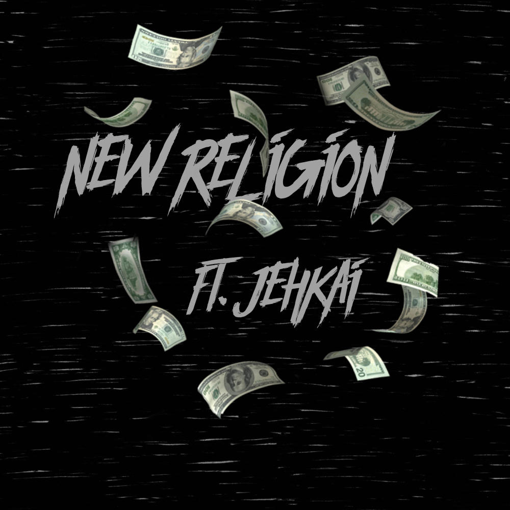New Religion (feat. Jehkai) (Explicit)