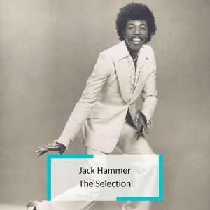 Jack Hammer的專輯Jack Hammer - The Selection