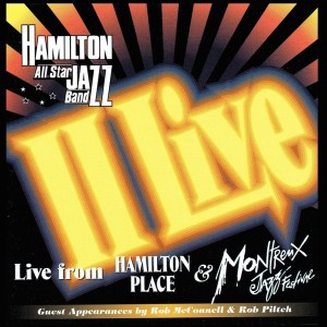 Hamilton All Star Jazz Band的專輯Live from Hamilton Place & Montreux Jazz Festival