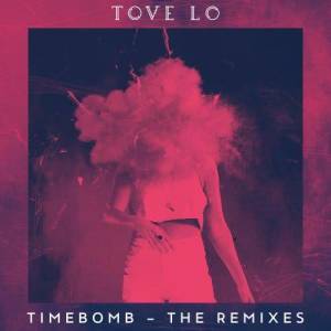 ดาวน์โหลดและฟังเพลง Timebomb (Lucas Nord Remix) พร้อมเนื้อเพลงจาก Tove Lo