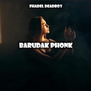 Album BARUDAK PHONK from Fhadel Deadboy