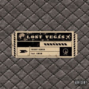 Listen to Lost Vegas (Explicit) song with lyrics from Freddy Rawsh