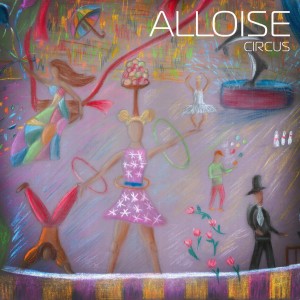 ดาวน์โหลดและฟังเพลง Circus พร้อมเนื้อเพลงจาก Alloise