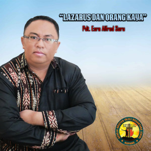 ดาวน์โหลดและฟังเพลง Lazarus Dan Orang Kaya พร้อมเนื้อเพลงจาก Pdt. Esra Alfred Soru