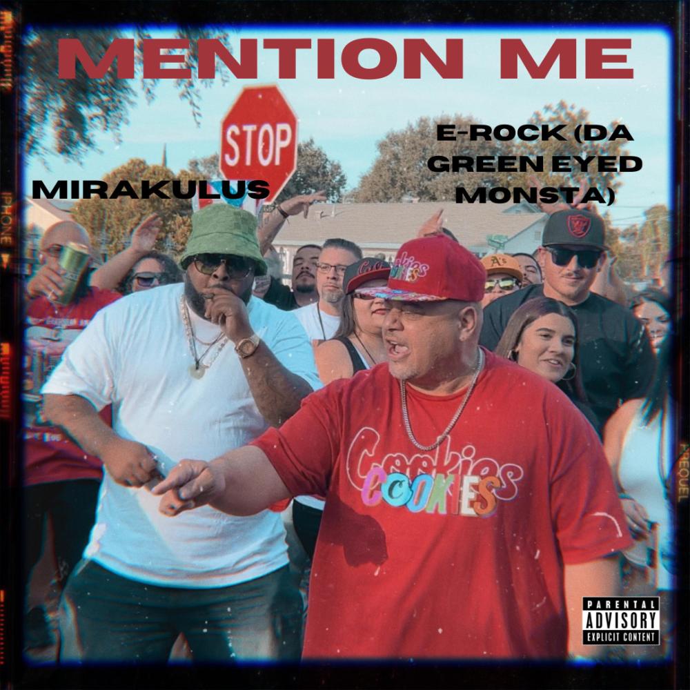 Mention Me (feat. E-ROCK "Da Green Eyed Monsta") (Explicit)