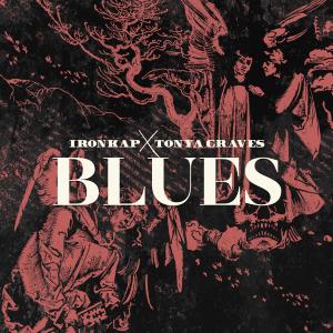 อัลบัม Blues (feat. Tonya Graves) ศิลปิน IronKap