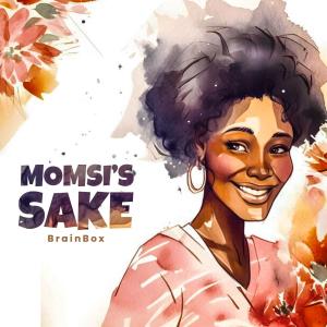 Momsi's Sake