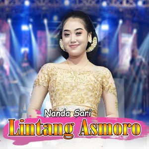 Dengarkan Lintang Asmoro lagu dari Nanda Sari dengan lirik