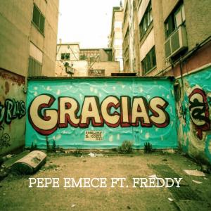 Pepe Emece的專輯Gracias (feat. Freddy)