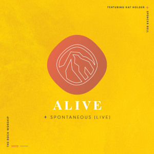 อัลบัม Alive + Spontaneous (Live) ศิลปิน The Rock Worship