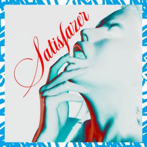 收聽D4NY的Satisfazer歌詞歌曲