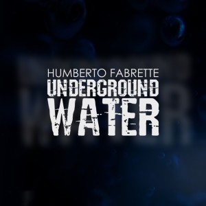 Humberto Fabrette的專輯Underground Water