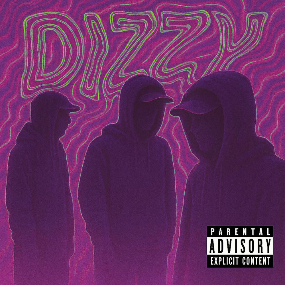 Dizzy (Explicit)