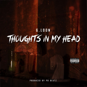 อัลบัม Thoughts in My Head (Explicit) ศิลปิน G.Loon