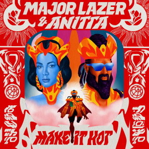 Listen to Make It Hot song with lyrics from Major Lazer